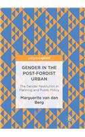 Gender in the Post-Fordist Urban