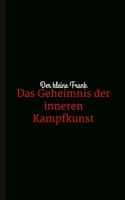 Das Geheimnis der inneren Kampfkunst