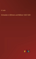 Schweden in Böhmen und Mähren 1640-1650