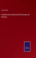 Handbuch der Experimental-Physiologie der Pflanzen