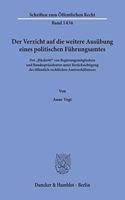 Der Verzicht Auf Die Weitere Ausubung Eines Politischen Fuhrungsamtes