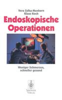 Endoskopische Operationen: Weniger Schmerzen, schneller gesund(German)