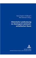 Historische Landnutzung Im Thueringisch-Saechsisch-Anhaltischen Raum