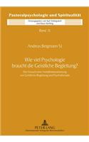 Wie Viel Psychologie Braucht Die Geistliche Begleitung?