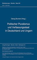 Politischer Pluralismus und Verfassungsstaat in Deutschland und Ungarn