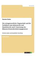 ertragsteuerliche Organschaft und ihr Verhältnis zum Aktienrecht und Handelsrecht nach Umsetzung des Bilanzrechtsmodernisierungsgesetzes