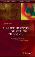 A Brief History of String Theory
