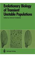 Evolutionary Biology of Transient Unstable Populations
