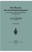 Die Theorie der Gewichtsstaumauern unter Rücksicht auf die neueren Ergebnisse der Festigkeitslehre: (German)