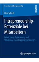 Intrapreneurship-Potenziale bei Mitarbeitern: Entwicklung, Optimierung und Validierung eines Diagnoseinstruments(Innovation und Entrepreneurship)