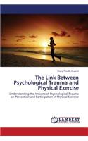 The Link Between Psychological Trauma and Physical Exercise