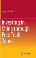 Investing in China Through Free Trade Zones