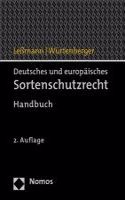 Deutsches Und Europaisches Sortenschutzrecht: Handbuch