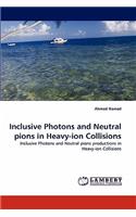 Inclusive Photons and Neutral pions in Heavy-ion Collisions
