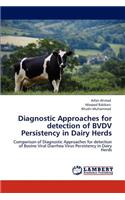 Diagnostic Approaches for Detection of Bvdv Persistency in Dairy Herds