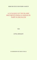 Catalogue of the Islamic Documents from Al-Haram As-Sarif in Jerusalem