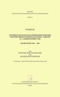 Syene III. Untersuchungen Zur Romischen Keramik Und Weiteren Funden Aus Syene / Assuan (1.-7. Jahrhundert Ad). Grabungen 2001 2004