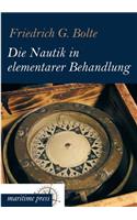 Die Nautik in Elementarer Behandlung