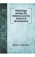 Mythology Among the Hebrews and Its Historical Development