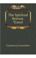 The Spiritual Retreat. Transl