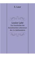 Louïze Labé Zur Geschichte der französischen Litterature des 16. Jahrhunderts