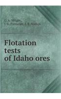 Flotation Tests of Idaho Ores