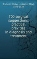 700 SURGICAL SUGGESTIONS PRACTICAL BREV