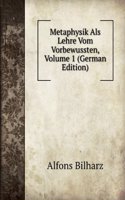 Metaphysik Als Lehre Vom Vorbewussten, Volume 1 (German Edition)