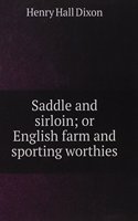 Saddle and sirloin; or, English farm and sporting worthies