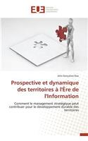 Prospective et dynamique des territoires à l''ère de l''information