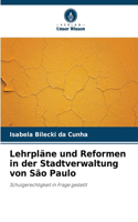 Lehrpläne und Reformen in der Stadtverwaltung von São Paulo