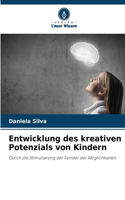 Entwicklung des kreativen Potenzials von Kindern