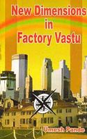 NEW DIMENSIONS IN FACTORY VASTU