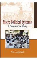 Micro Political Systems; A comparative Study