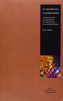 La apuesta por la globalizacion / The Commitment to Globalization (Cuestiones De Antagonismo)