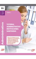 Tutorial Administrativo Instituciones Sanitarias. Tomo I