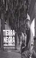 Tierra negra: Minas y mineros. Volumen II