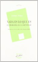 Nada ES lo que ES : el problema de la identidad