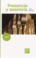 PRESENCIA Y AUSENCIA: MANUAL PRACTICO PARA ESTAR PRESENTE ENLA VIDA COTIDIANA (AZAHAR) (Spanish Edition)