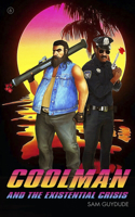 Coolman and the Existential Crisis: (6 The Coolman)
