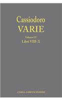 Cassiodoro Varie. Volume 4 Libri VIII, IX, X