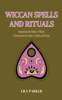 Wiccan Spells and Rituals