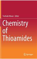 Chemistry of Thioamides