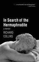 In Search of the Hermaphrodite: A Memoir