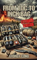 Stay Safe, Stay Ready - Extended Version: From EDC to INCH Bag(Stay Safe, Stay Ready)