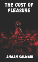 The Cost of Pleasure