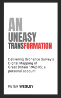 An Uneasy Transformation
