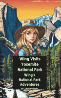 Wing Visits Yosemite National Park
