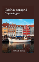 Copenhague Guide de voyage 2024: Manuel individuel pour des voyages sécurisés et enrichissants, explorer les paysages urbains en solo et établir des liens durables.