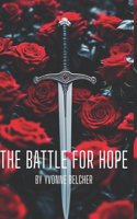 Battle For Hope: Restoring The Will to Believe